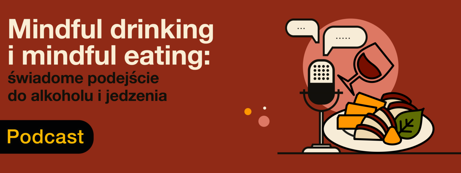 Mindful drinking i mindful eating: świadome podejście do alkoholu i jedzenia | Marta Lewandowicz